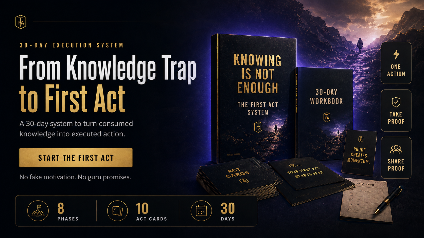 Knowing Is Not Enough, The First Act System, a 30-day system to turn consumed knowledge into executed action.